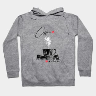 Cup of coffee and books Hoodie